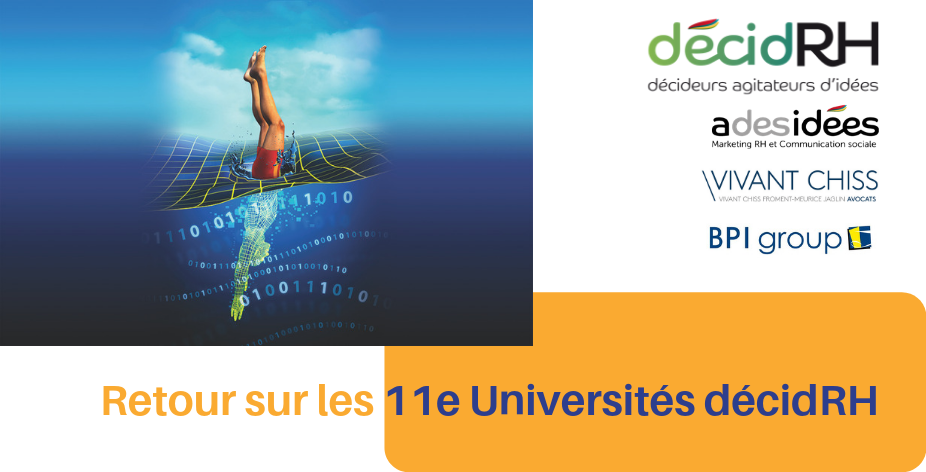 Retour sur les 11e Universités décidRH sur les enjeux de la transformation de nos organisations !