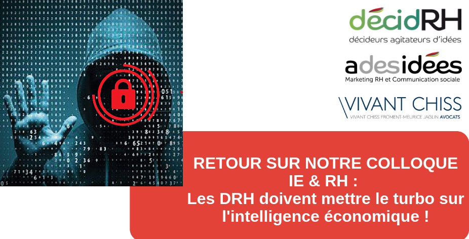 Notre colloque cybersécurité : les DRH doivent mettre le turbo sur l'intelligence économique !